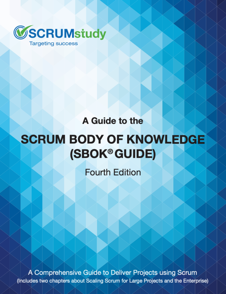 A Guide to the Scrum Body of Knowledge (SBOK® GUIDE)